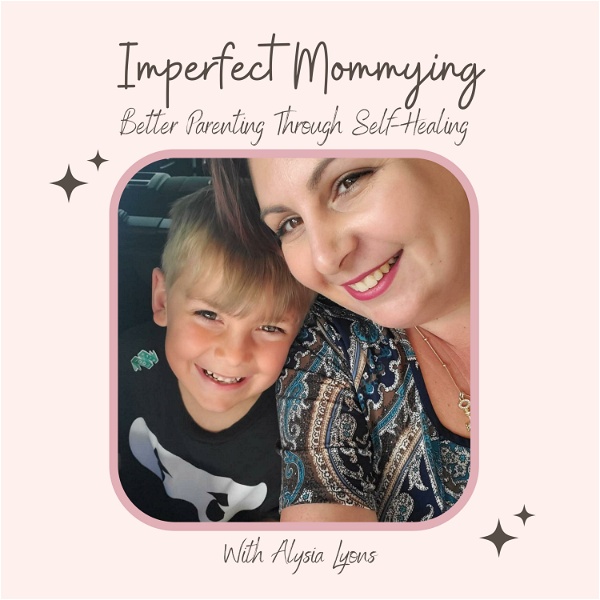 Artwork for Imperfect Mommying: Better Parenting through Self-Healing