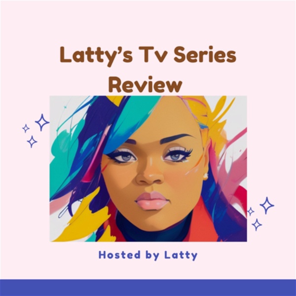 Artwork for Latty's Tv Series Review