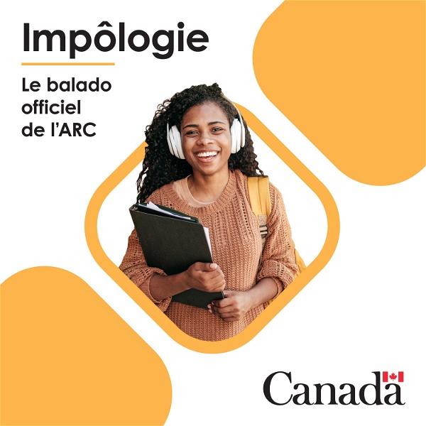 Artwork for Impôlogie – Le balado officiel de l'Agence du revenu du Canada