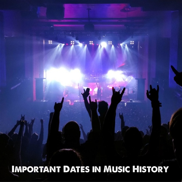 Artwork for Important Dates in Music History