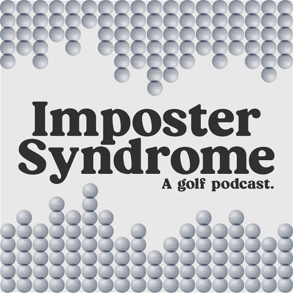 Artwork for Imposter Syndrome: A Golf Podcast