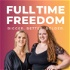 Full Time Freedom Podcast