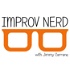 Improv Nerd With Jimmy Carrane