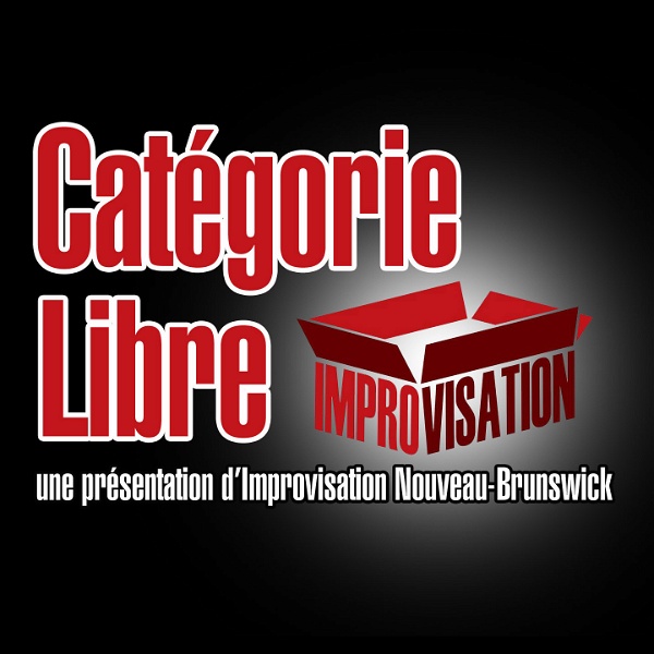 Artwork for Improvisation Nouveau-Brunswick presente Categorie Libre