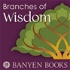 Banyen Books ~ Branches of Wisdom