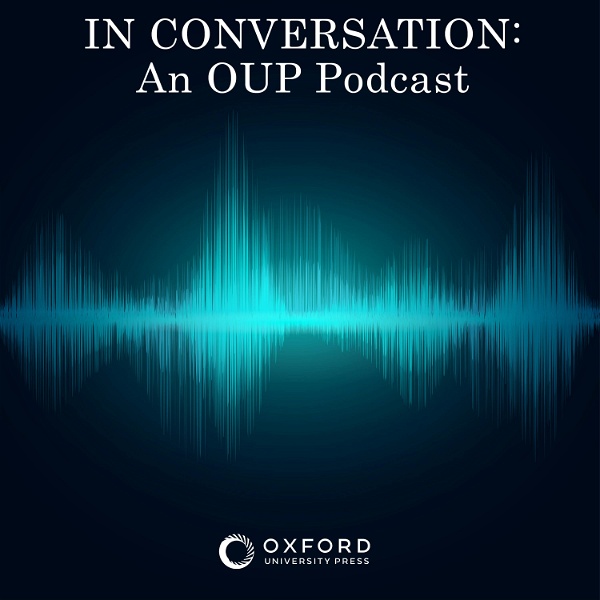 Artwork for In Conversation: An OUP Podcast