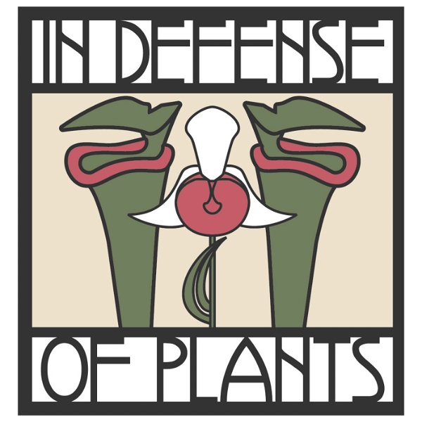 Artwork for In Defense of Plants Podcast