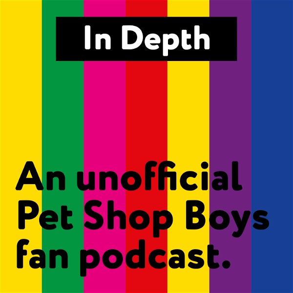Artwork for In Depth Pet Shop Boys Podcast