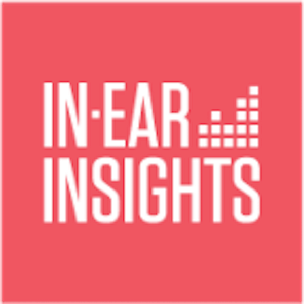 Artwork for In-Ear Insights from Trust Insights