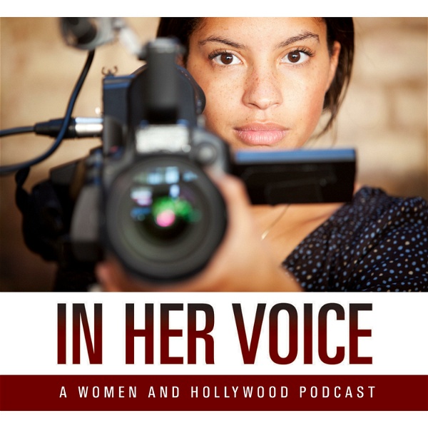Artwork for In Her Voice: A Women and Hollywood Podcast