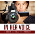 In Her Voice: A Women and Hollywood Podcast