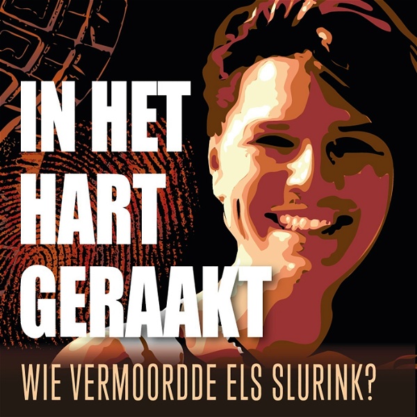 Artwork for In het hart geraakt: wie vermoordde Els Slurink?