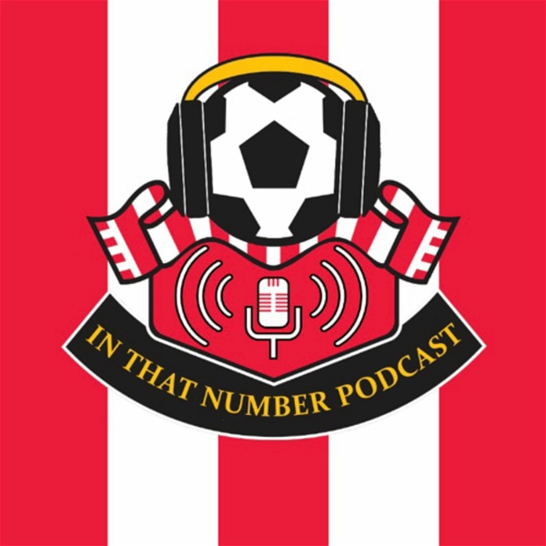 Artwork for In That Number: Southampton FC Podcast