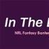 In The Bin NRL Fantasy Podcast