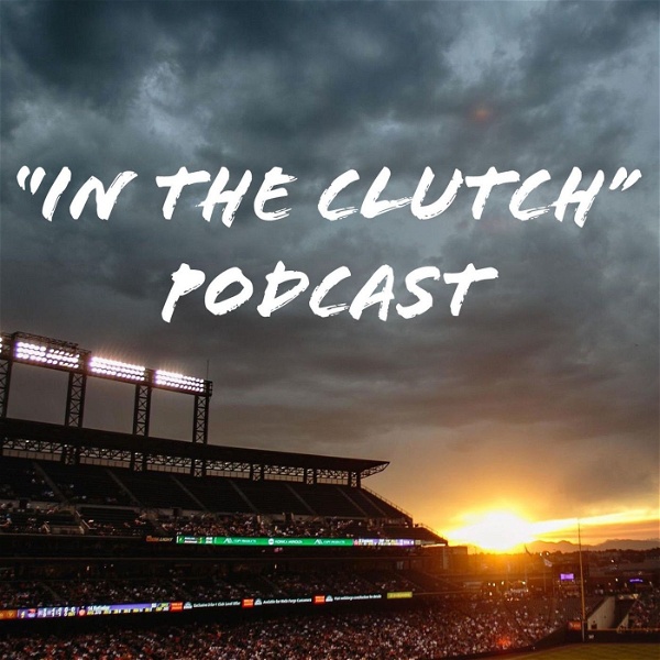 Artwork for "In The Clutch" Podcast