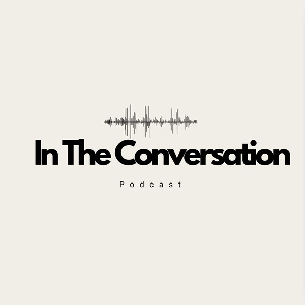 Artwork for In the Conversation Podcast