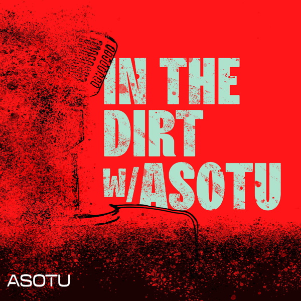 Artwork for In The Dirt with ASOTU