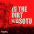 In The Dirt with ASOTU