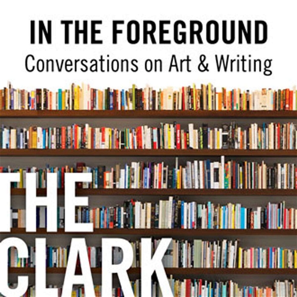 Artwork for In the Foreground: Conversations on Art & Writing