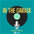In The Garage: A Music Podcast