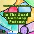 In The Good Company Podcast