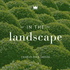 In The Landscape®