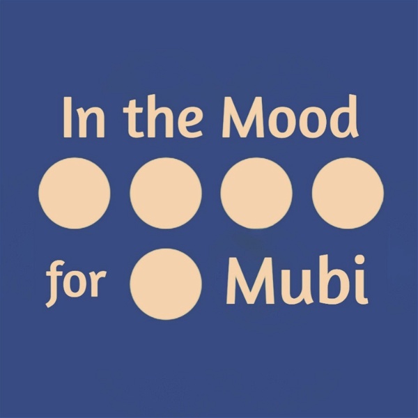 Artwork for In the Mood for Mubi