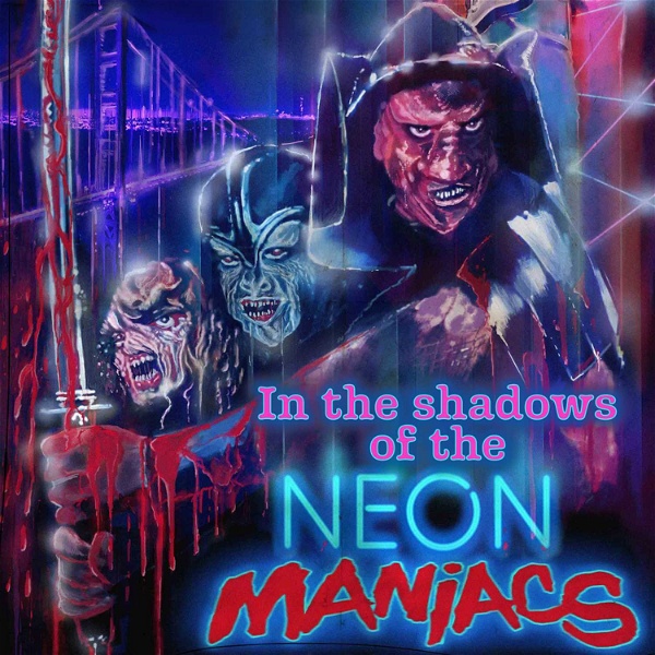Artwork for In the Shadows of the Neon Maniacs
