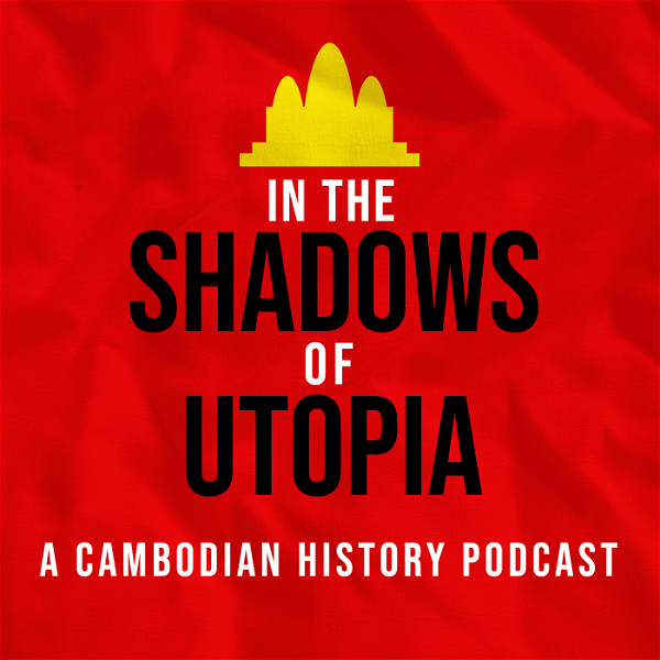 Artwork for In the Shadows of Utopia: The Khmer Rouge and the Cambodian Nightmare