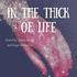 In the Thick of Life