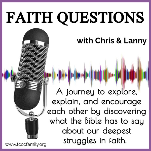 Artwork for Faith Questions with Chris & Lanny