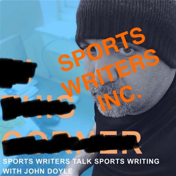 Artwork for In This Corner with JD: Sports Writers Talk Sports Writing