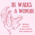 In Walks a Woman