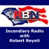 Incendiary Radio w/ Robert Reyvolt