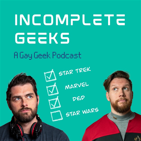 Artwork for Incomplete Geeks: A Gay Geek Podcast
