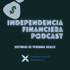 Independencia Financiera Podcast