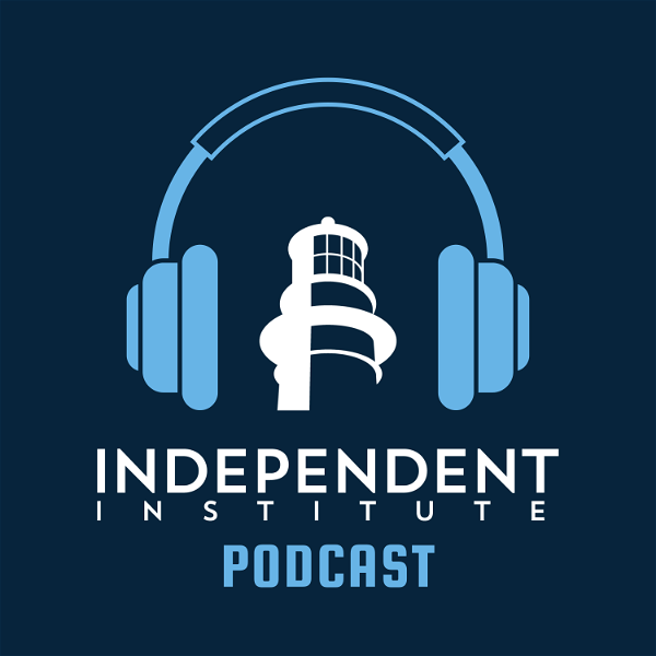 Artwork for Independent Institute Podcast
