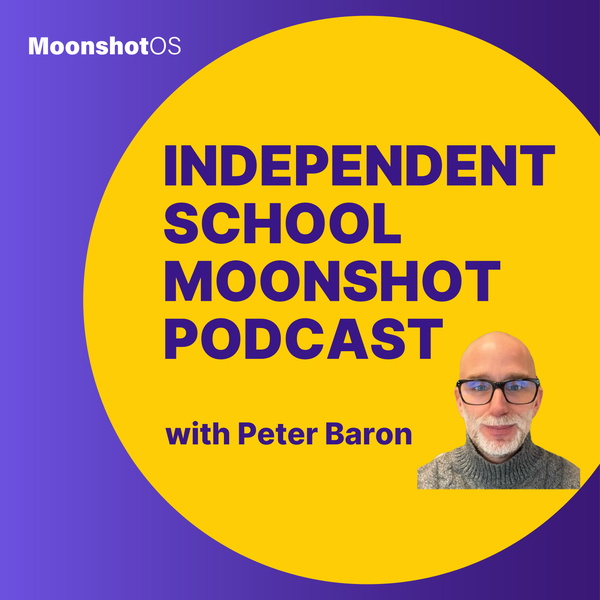 Artwork for Independent School Moonshot Podcast