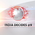 India Decides @ 9