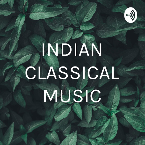 Artwork for INDIAN CLASSICAL MUSIC