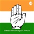 Indian National Congress Podcast