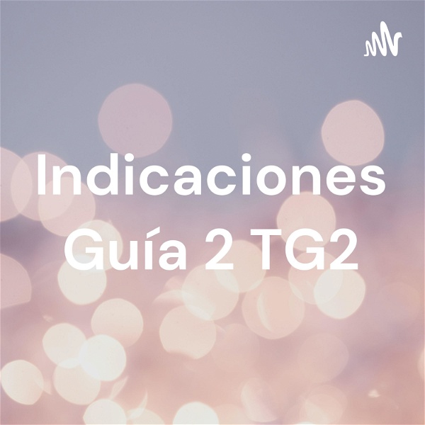 Artwork for Indicaciones Guía 2 TG2
