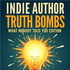 Indie Author Truth Bombs - The Podcast