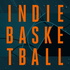 Indie Basketball: The Podcast