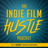 Indie Film Hustle® - A Filmmaking Podcast with Alex Ferrari