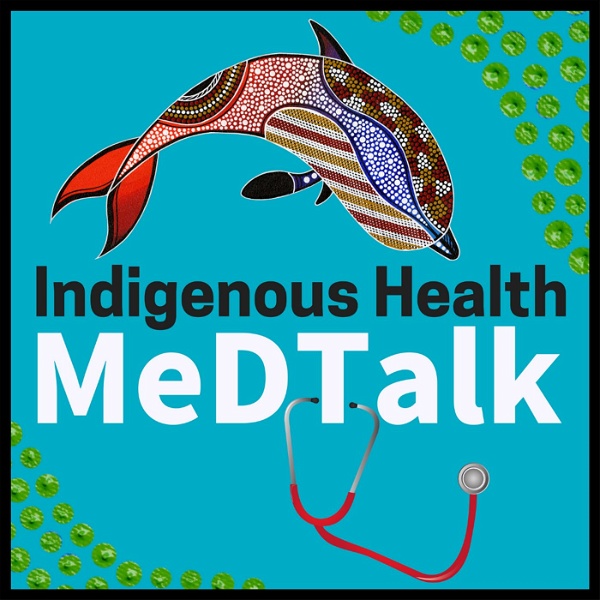 Artwork for Indigenous Health MedTalk