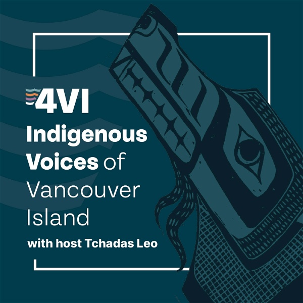 Artwork for Indigenous Voices of Vancouver Island