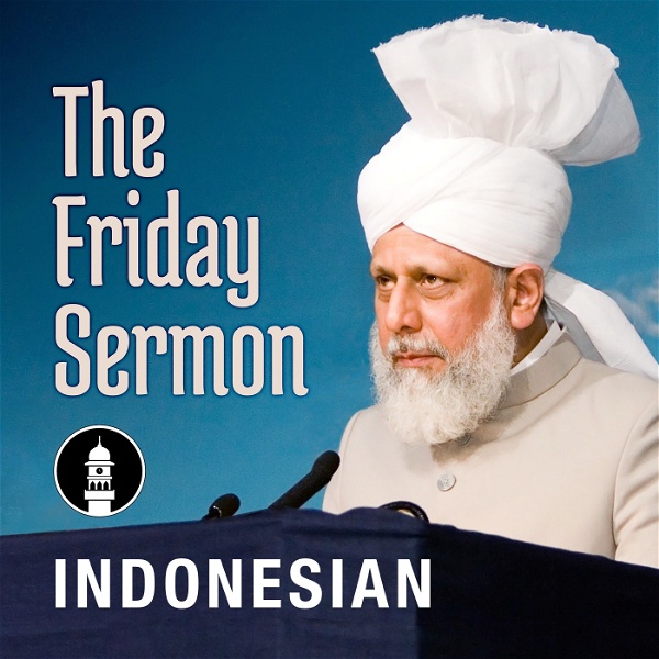 Artwork for Indonesian Friday Sermon by Head of Ahmadiyya Muslim Community