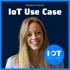 IoT Use Case Podcast