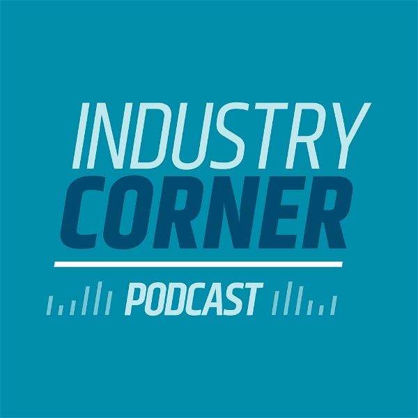 Artwork for Industry Corner Podcast